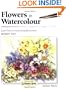 Flowers in Watercolour (Step-by-Step Leisure Arts)