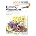 Flowers in Watercolour (Step-by-Step Leisure Arts)