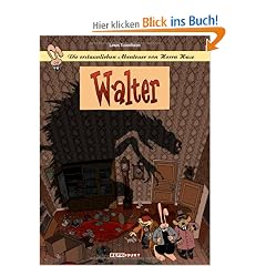 Die erstaunlichen Abenteuer von Herrn Hase 4: Walter