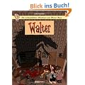 Die erstaunlichen Abenteuer von Herrn Hase 4: Walter