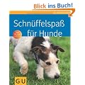 Schn�ffelspa� f�r Hunde (Tierratgeber)