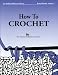 TNNA Books: How To Crochet