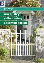 How to Run Quality Self-catering Accomodation (Enjoy England Guides to Quality Accommodation)