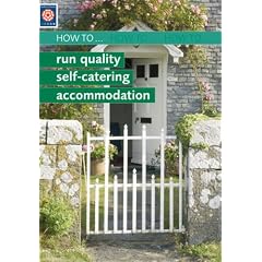 How to Run Quality Self-catering Accomodation (Enjoy England Guides to Quality Accommodation)