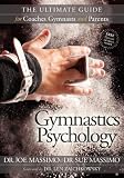 Gymnastics Psychology: The Ultimate Guide for Coaches, Gymnasts and Parents