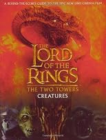 Creatures of The Two Towers (The Lord of the Rings Movie Tie-In)