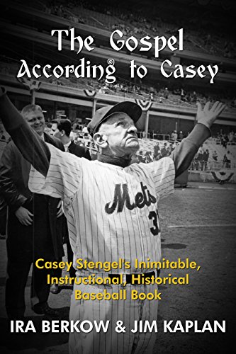 The Gospel According to Casey: Casey Stengel's Inimitable, Instructional, Historical, Baseball Book (Upper Deck Books)