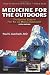 Medicine for the Outdoors: The Essential Guide to Emergency Medical Procedures and First Aid, 5e (Medicine for the Outdoors: The Essential Guide to First Aid &)