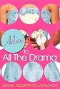 Adios to All the Drama