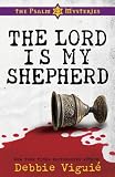 The Lord Is My Shepherd - The Psalm 23 Mysteries #1
