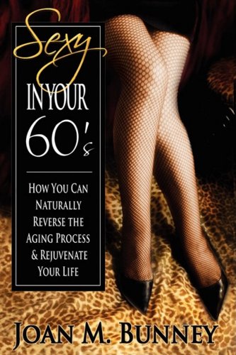 Sexy In Your 60's