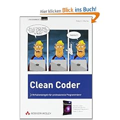 Clean Coder: Verhaltensregeln f�r professionelle Programmierer