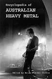 Encyclopedia of Australian Heavy Metal