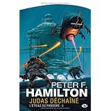 L'�toile de Pandore, tome 3 : Judas d�cha�n�par Peter-F Hamilton