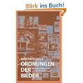 Ordnungen der Bilder: Eine Einf�hrung in die Bildwissenschaft