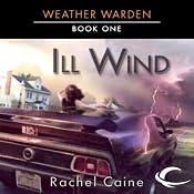 Ill Wind: Weather Warden, Book 1 | [Rachel Caine]
