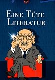 Eine T&uuml;te Literatur - 