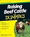 Raising Beef Cattle For Dummies Raising Beef Cattle For Dummies