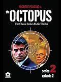 The Octopus: Series 2, Episode 2