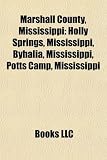 Marshall County, Mississippi: Holly Springs, Mississippi, Byhalia, Mississippi, Potts Camp, Mississippi