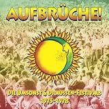 Aufbr&uuml;che! Umsonst & Draussen Festivals 1975-78