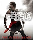 Prince of Persia : the sands of time : the visual guide