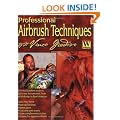 Professional Airbrush Techniques: With Vince Goodeve