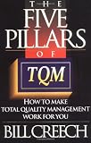 The Five Pillars of TQM: How to Make Total Quality Management Work for You (Truman Talley)