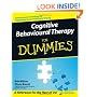 Cognitive Behavioural Therapy for Dummies (For Dummies (Psychology & Self Help))