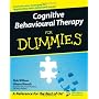 Cognitive Behavioural Therapy for Dummies (For Dummies (Psychology & Self Help))