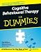 Cognitive Behavioural Therapy for Dummies (For Dummies (Psychology & Self Help))