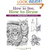 How to See, How to Draw: Keys to Realistic Drawing