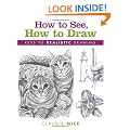 How to See, How to Draw: Keys to Realistic Drawing