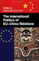 The International Politics of EU-China Relations (British Academy Occasional Papers)