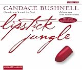 Lipstick Jungle - 4 CDs - Candace Bushnell