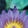 The Art & Science of Raja Yoga: The Anatomy of Yoga