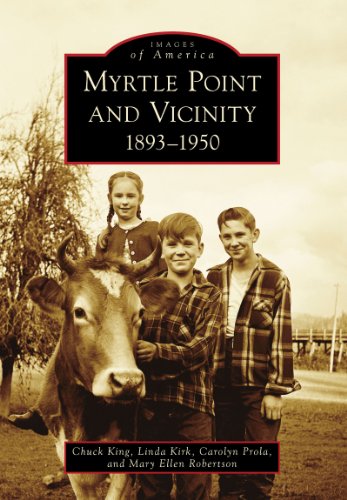 Myrtle Point and Vicinity: 1893-1950 (Images of America)
