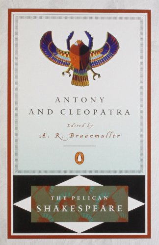 Antony and cleopatra (the pelican shakespeare)