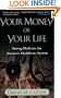 Your Money or Your Life: Strong Medicine for America's Health Care System