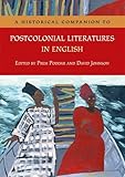 A historical companion to postcolonial literatures in English
