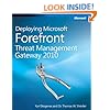 Deploying Microsoft Forefront Threat Management Gateway 2010