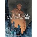 Le tombeau d'Alexandre, Tome 3 : Le Sarcophage d'Albatre