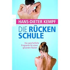 Die R�ckenschule: Das ganzheitliche Programm f�r einen gesunden R�cken