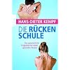 Die R�ckenschule: Das ganzheitliche Programm f�r einen gesunden R�cken