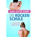 Die R�ckenschule: Das ganzheitliche Programm f�r einen gesunden R�cken