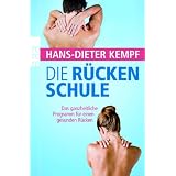 Die R�ckenschule: Das ganzheitliche Programm f�r einen gesunden R�ckenvon "J�rgen Fischer"