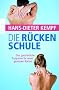 Die R�ckenschule: Das ganzheitliche Programm f�r einen gesunden R�cken