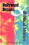 Hollywood Dreams and Biblical Stories