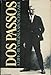 Dos Passos: A life