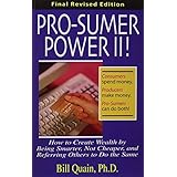 pro sumer power ii  how to create wealth by being smarter not cheaper and referring others to do the same